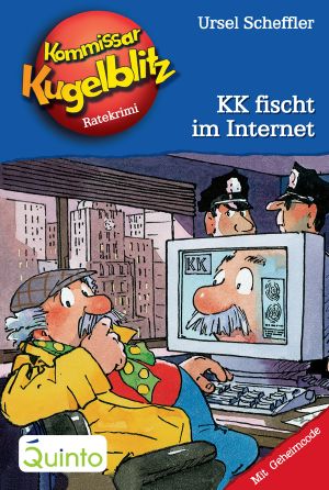 [Kommissar Kugelblitz 17] • KK fischt im Internet